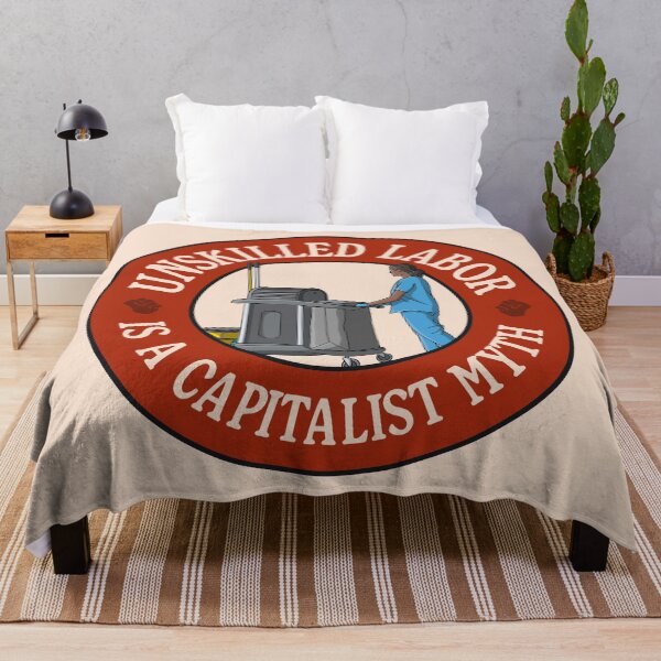 Item preview, Unskilled Labor Is A Capitalist Myth - Workers Rights designed and sold by Picket Club.