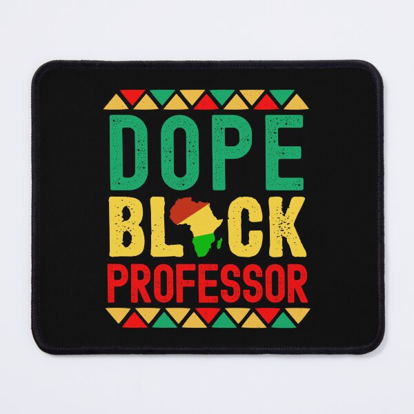 Item preview, Dope Black Professor - Dope Black Teacher, Melanated Professor, Black Female Teacher, Melanated Teacher, Black Educator, Dope Black Educator, Dope Black Instructor designed and sold by jadedscientist.