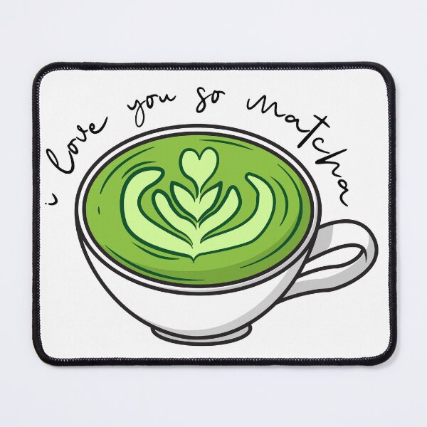 Item preview, I Love You So Matcha designed and sold by OlivDesignsCo.