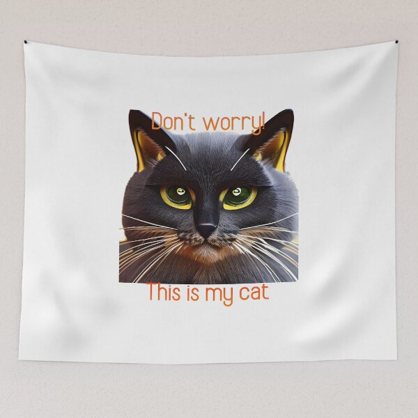 Item preview, Don't worry! This is my cat designed and sold by culturageekstor.