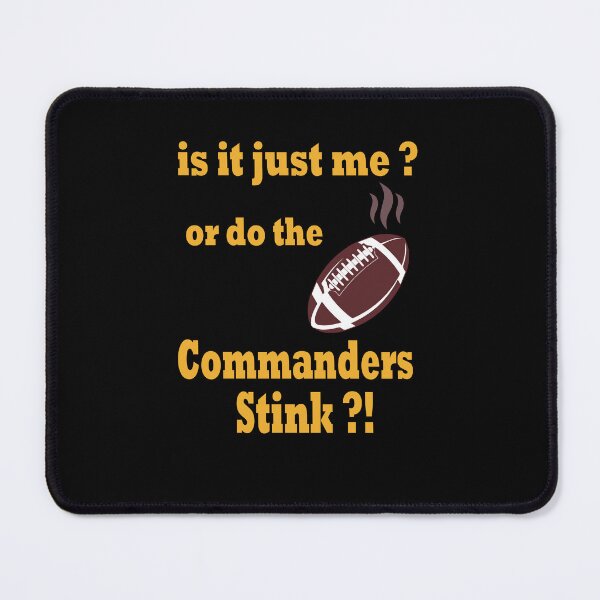 Item preview, It reminded me Is it just me or do the commanders stink designed and sold by Deco-Design.