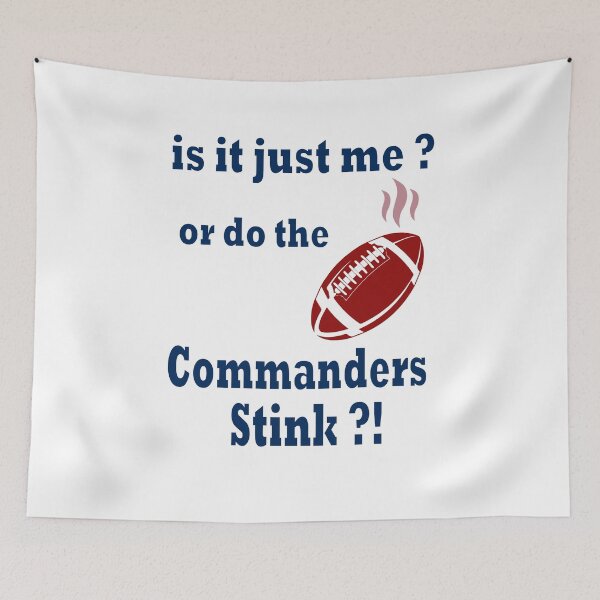Item preview, Is it just me or do the commanders stink designed and sold by Deco-Design.