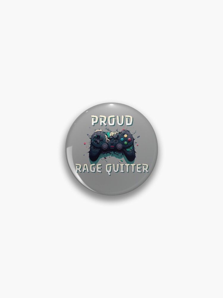 Proud Rage Quitter | Sticker