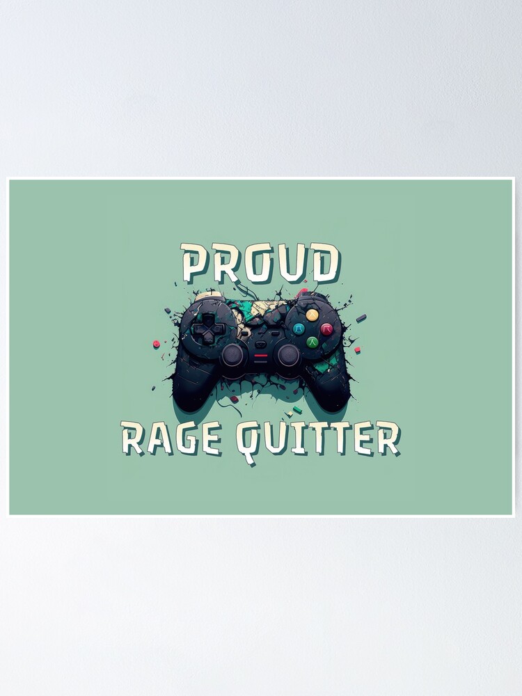 Proud Rage Quitter | Sticker