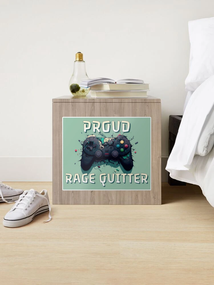 Proud Rage Quitter | Sticker