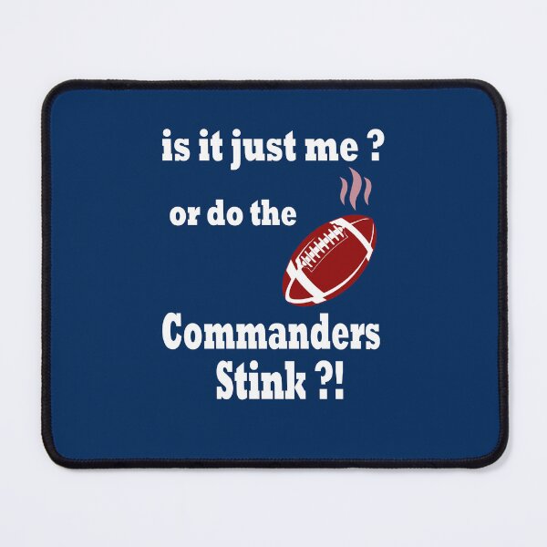 Item preview, Is it just me or do the commanders stink ?! designed and sold by Deco-Design.