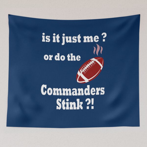 Item preview, Is it just me or do the commanders stink ?! designed and sold by Deco-Design.