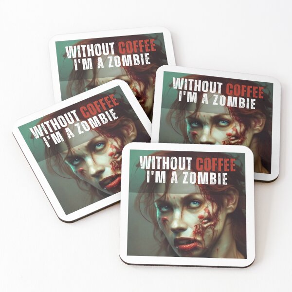 Item preview, Without Coffee I'm a Zombie designed and sold by PhotoDesignNZ.