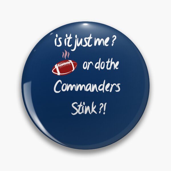 Item preview, Is it just me or do the commanders stink ?! funny D thing  designed and sold by Deco-Design.