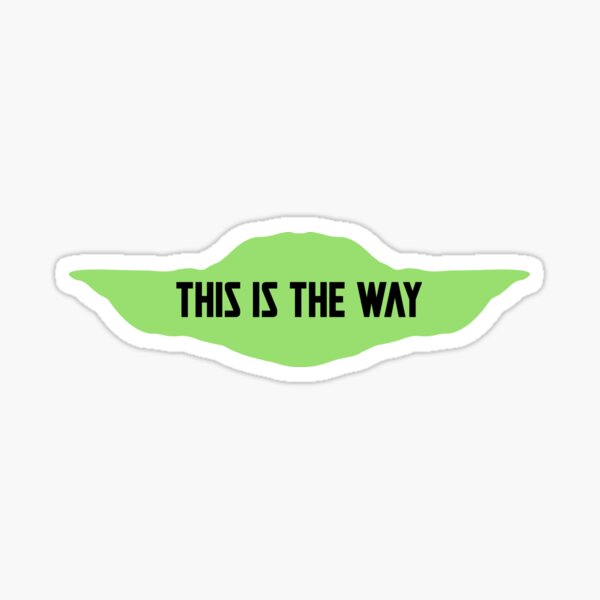 This Is The Way Sticker