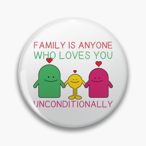 Item preview, Family Is Anyone Who Loves You Unconditionally designed and sold by SweetAndSpice.