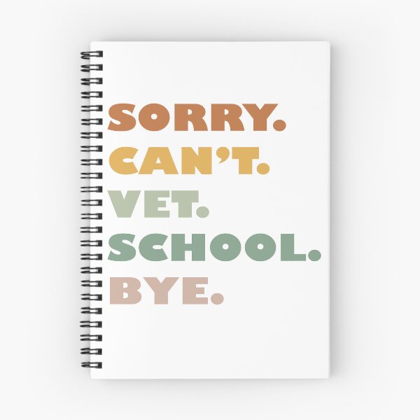 Item preview, Sorry Can't Vet School Bye Funny Vet Student  designed and sold by Celtec Designer ⭐⭐⭐⭐⭐.