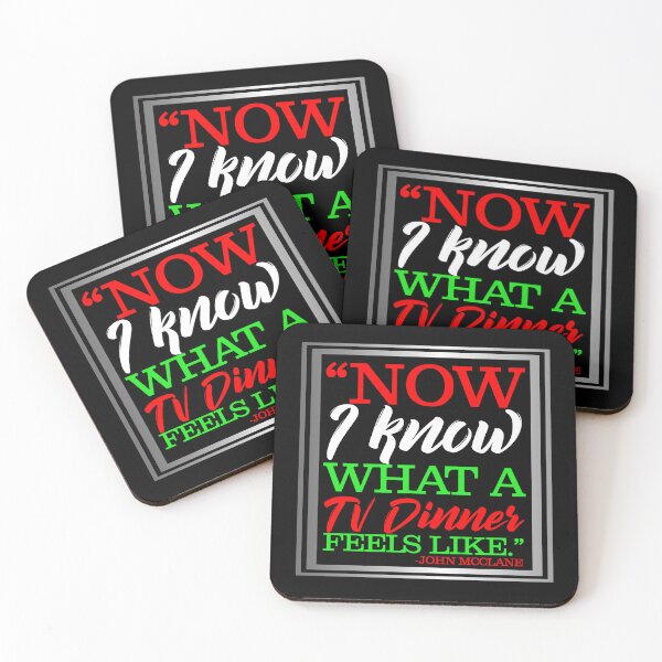 Item preview, "Now I Know What A TV Dinner Feels Like." -John Mcclane, Die Hard  designed and sold by Sticker Up.