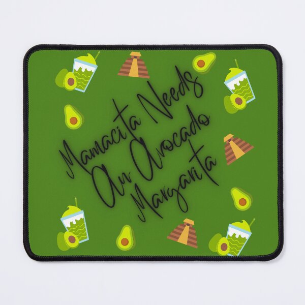 Item preview, Mamacita Needs An Avocado Margarita designed and sold by StarryEyedMolly.