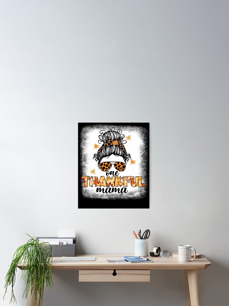 Imagen 2 de 3, Póster con la obra One Thankful Mama Thanksgiving Women's Thankful Mama Gear, diseñada y vendida por DynamicDesign.