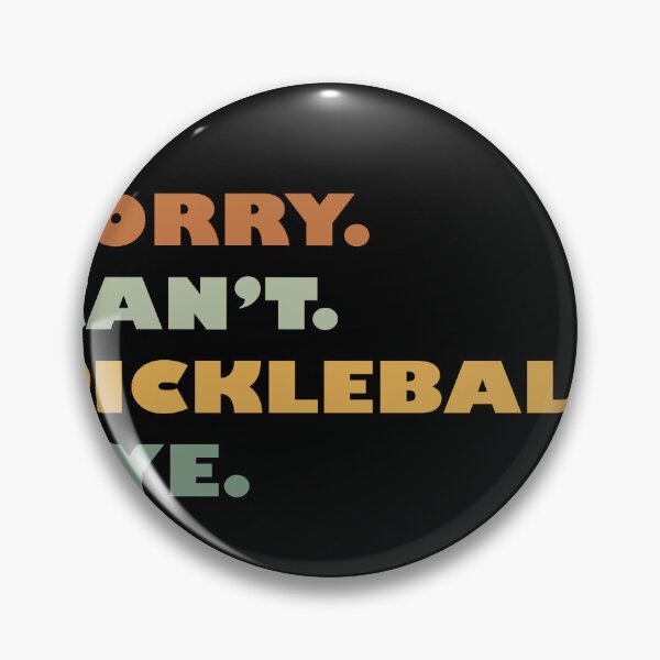 Item preview, Sorry Cant Pickleball Bye Funny Pickleball Player Dink designed and sold by Celtec Designer ⭐⭐⭐⭐⭐.