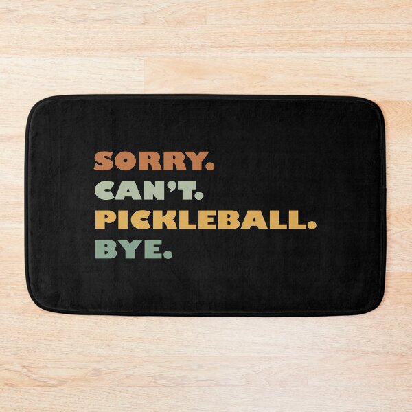 Item preview, Sorry Cant Pickleball Bye Funny Pickleball Player Dink designed and sold by Celtec Designer ⭐⭐⭐⭐⭐.