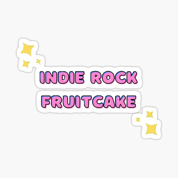 Indie Rock Fruitcake Sticker
