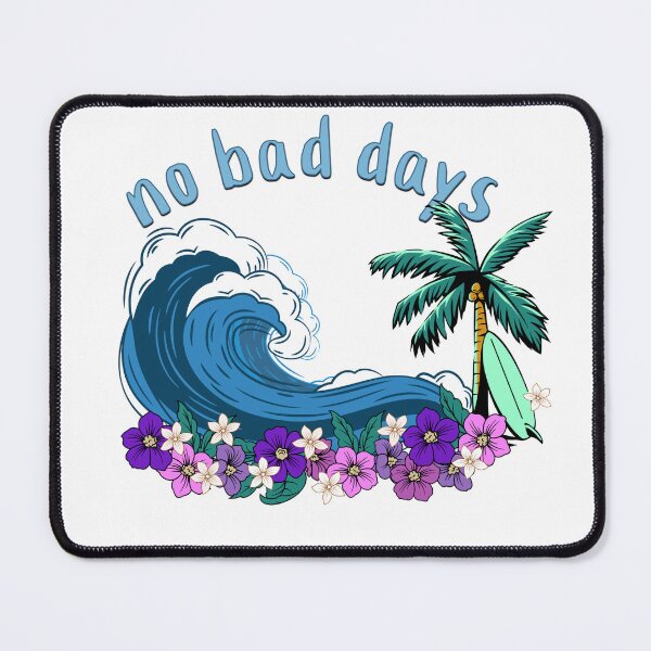 Item preview, No Bad Days designed and sold by Shipwrecked2020.