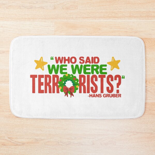 Item preview, Who said we were terrorists? -Hans Gruber, Die Hard  designed and sold by Sticker Up.