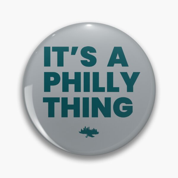Item preview, It's a Philly Thing designed and sold by InTrendSick.