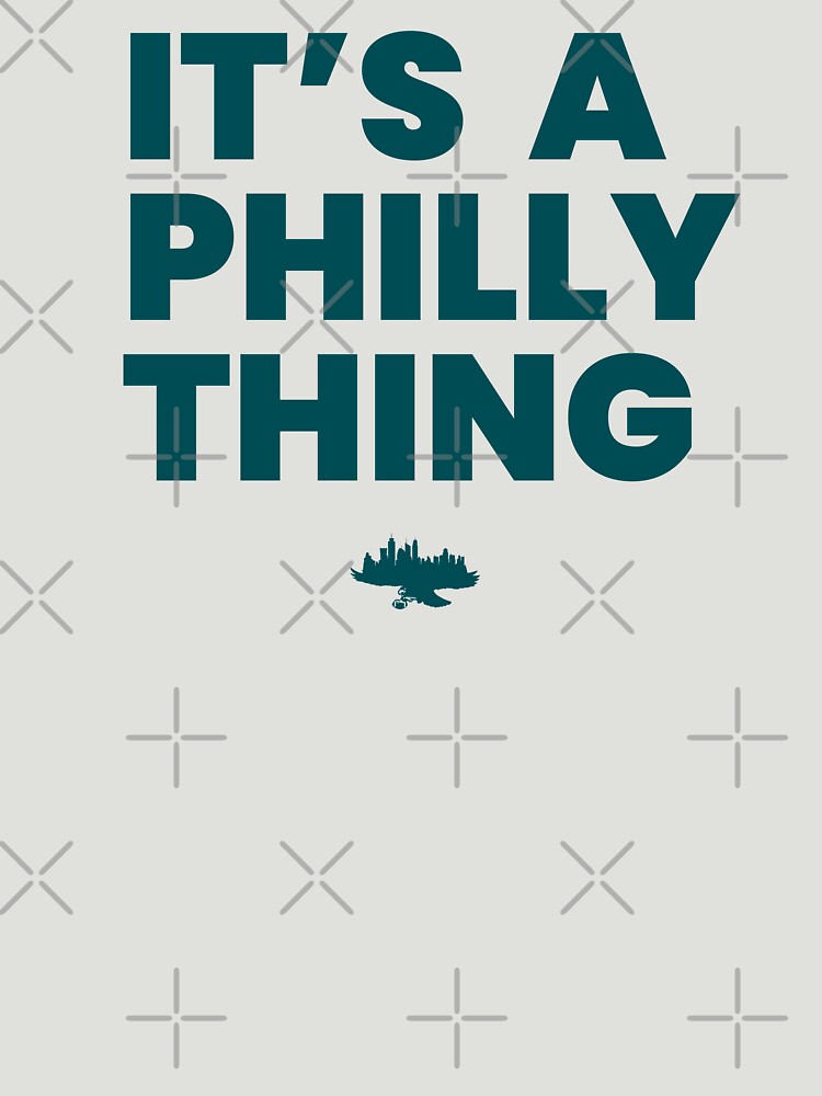 It's a Philly Thing Essential T-Shirt for Sale by InTrendSick