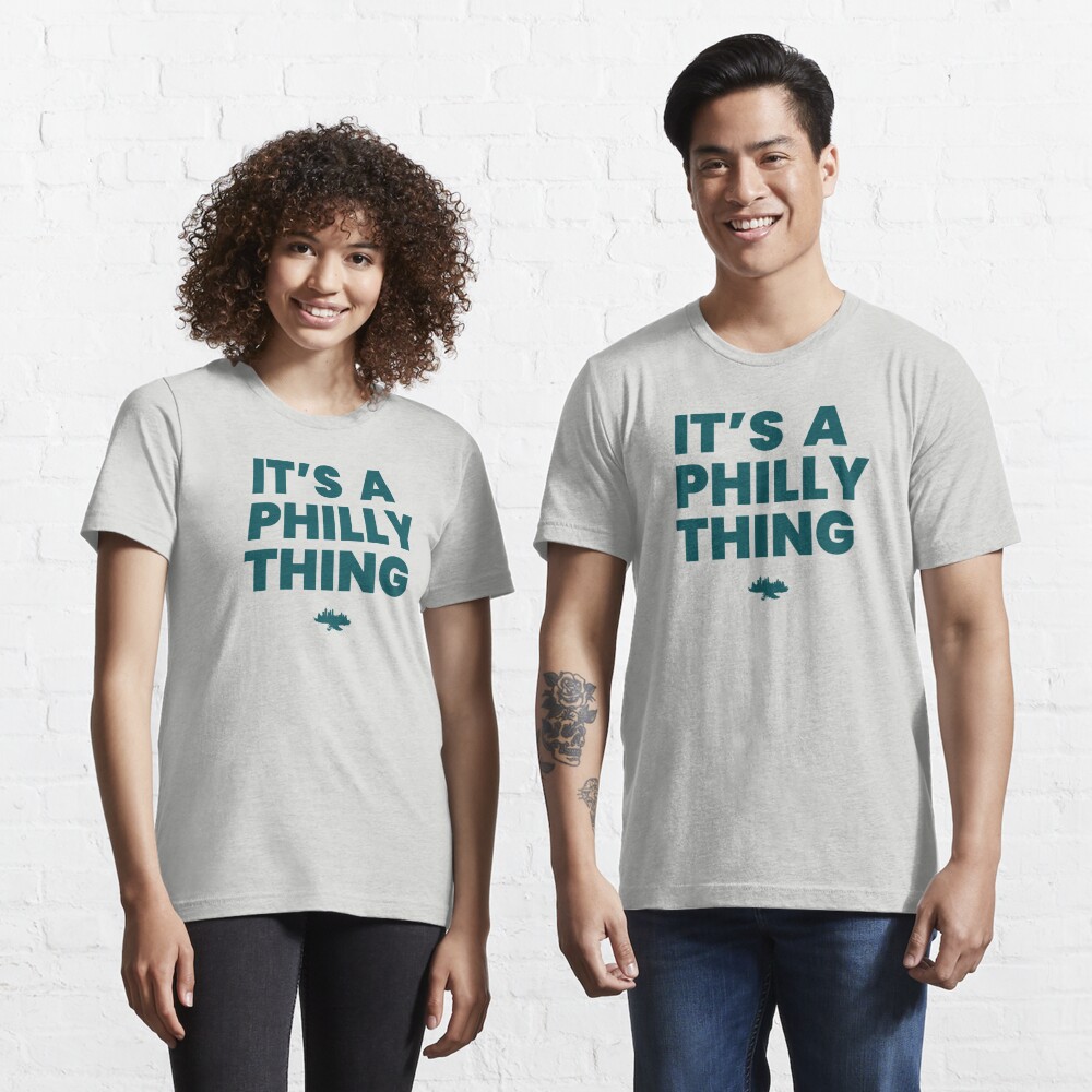 It's a Philly Thing Essential T-Shirt for Sale by InTrendSick