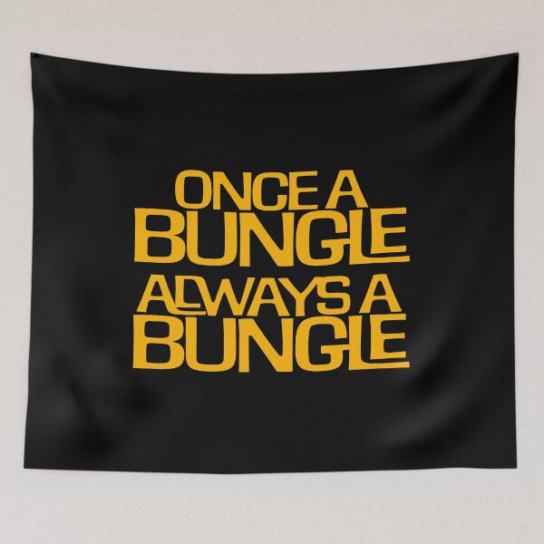 Item preview, ONCE A BUNGLE, ALWAYS A BUNGLE (*ORIGINAL DESIGN*) designed and sold by crowbarr.