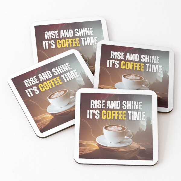 Item preview, Rise and shine, it's coffee time designed and sold by PhotoDesignNZ.
