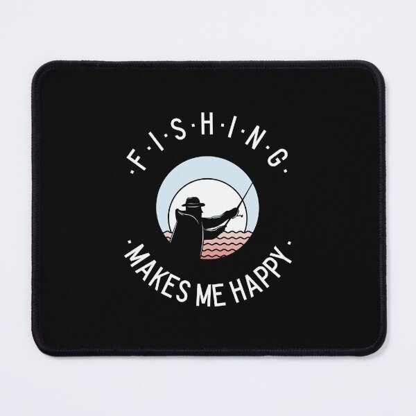 Item preview, Fishing Makes Me Happy designed and sold by crazydotdesigns.