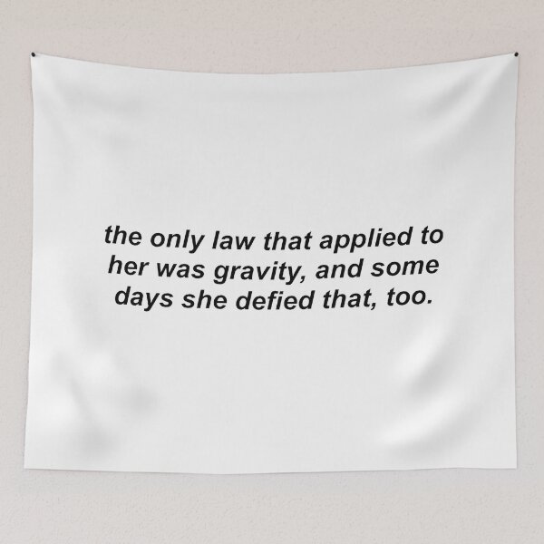 Item preview, the only law that applied to her was gravity -- six of crows designed and sold by dauntlesgrenade.