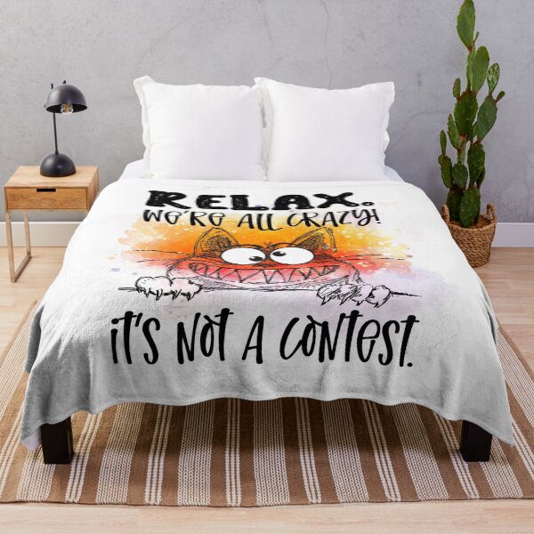 Item preview, Relax We're All Crazy It's Not A Contest - Funny Cute Shirt designed and sold by layersofmee.