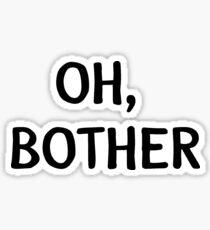 Oh, Bother Sticker