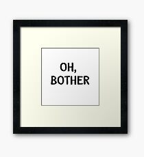 Oh, Bother Framed Print