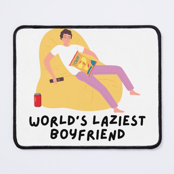 Item preview, Worlds laziest boyfriend designed and sold by BisharpTheRangr.