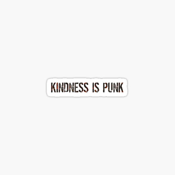 Item preview, Kindness is punk. designed and sold by Grace Mitty.