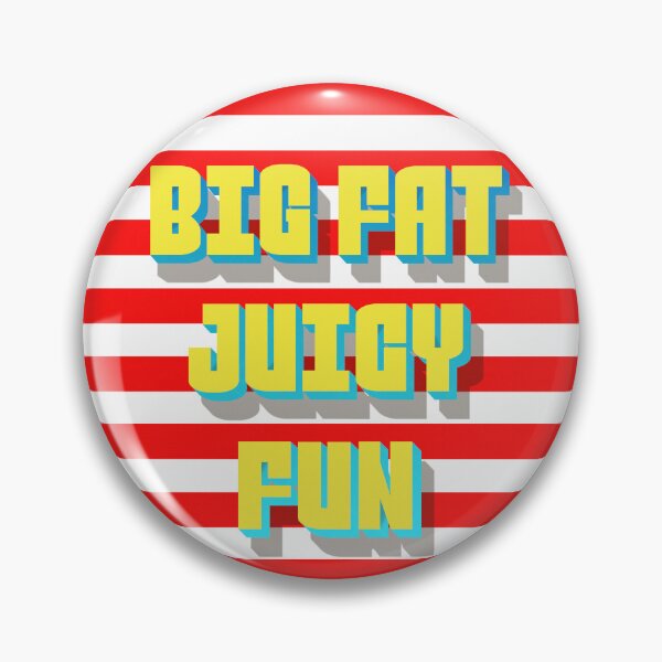 Item preview, Big fat juicy fun designed and sold by mensijazavcevic.