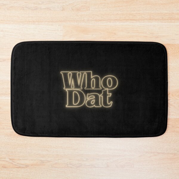 Item preview, Who Dat designed and sold by Caroline Guercio.