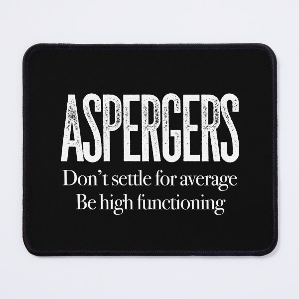 Item preview, ASPERGERS Don’t settle for average Be high functioning | Asperger Syndrome Awareness | Autism Spectrum Disorder | High Functioning | Neurodiversity | Neurodivergent | Neurodiverse designed and sold by MJDezigns.