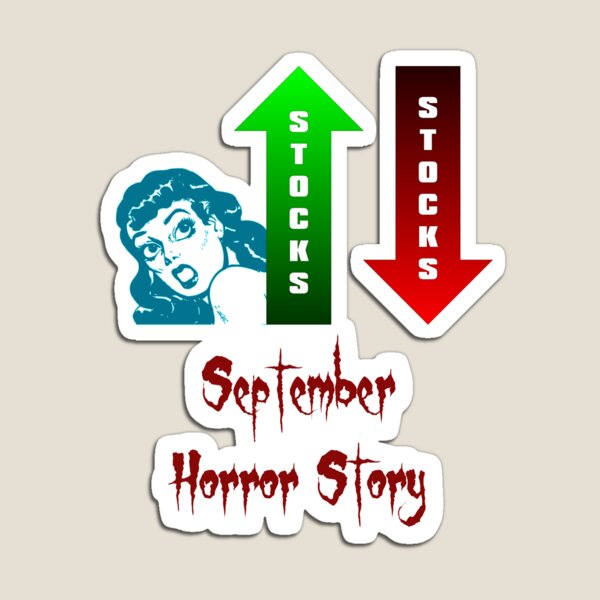 Item preview, 'September Horror Story' FUD Design - Stock and Crypto Trading Problems designed and sold by Ridiculam Toga.