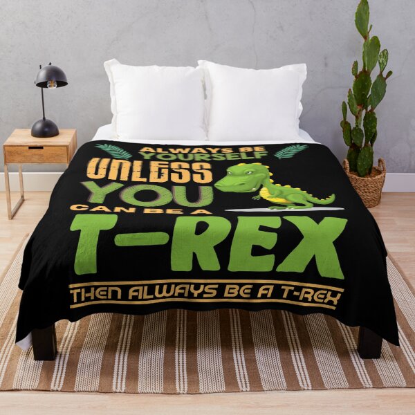 Item preview, Always Be Yourself Unless You Can Be A T-Rex designed and sold by Intuitive Designs.