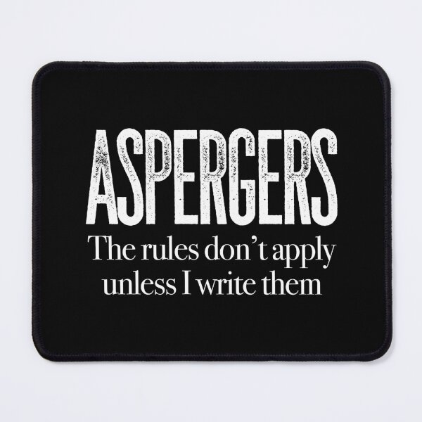 Item preview, ASPERGERS The rules don’t apply unless I write them | Asperger Syndrome Awareness | Autism Spectrum Disorder | High Functioning | Neurodiversity | Neurodivergent | Neurodiverse designed and sold by MJDezigns.