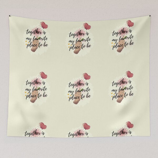 Item preview, Together Is My Favorite Place To Be designed and sold by R&C.