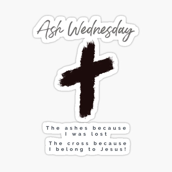 Ash Wednesday - belong to Jesus Poster for Sale by Georgias-Bible