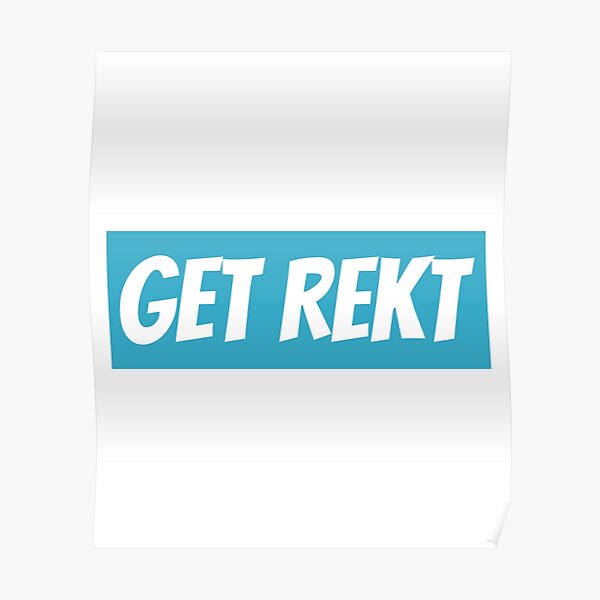 Get Noob Posters Redbubble - get rekt m8 roblox animation youtube