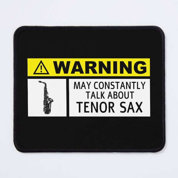 Item preview, Funny Tenor Saxophone Saying designed and sold by 2djazz.