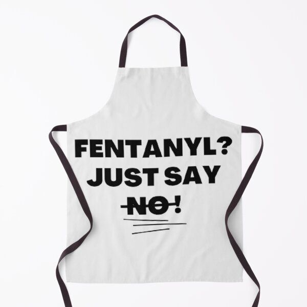 Item preview, Fentanyl? Just say No! designed and sold by The Third House.