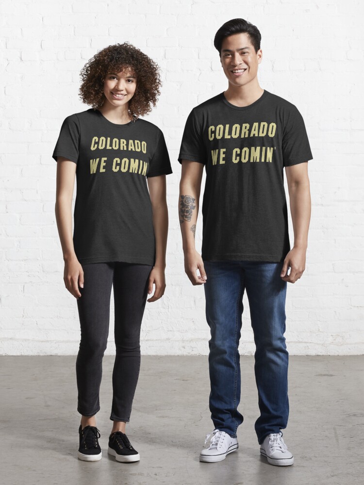 Colorado We Coming ' Essential T-Shirt for Sale by RhinestoneRot | Redbubble
