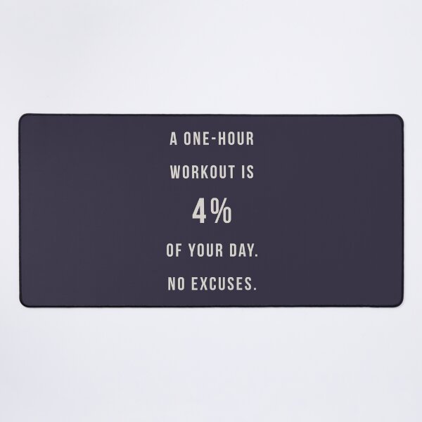 Item preview, A one-hour workout is 4% of your day. No excuses. designed and sold by pineconebutter.