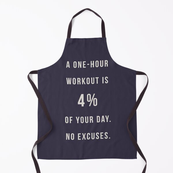 Item preview, A one-hour workout is 4% of your day. No excuses. designed and sold by pineconebutter.